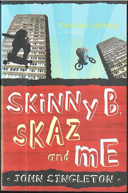 Skinny B, Skaz and Me - John Singleton