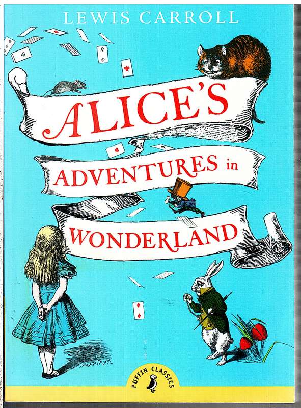 Alice's Adventures in Wonderland - Lewis Carroll