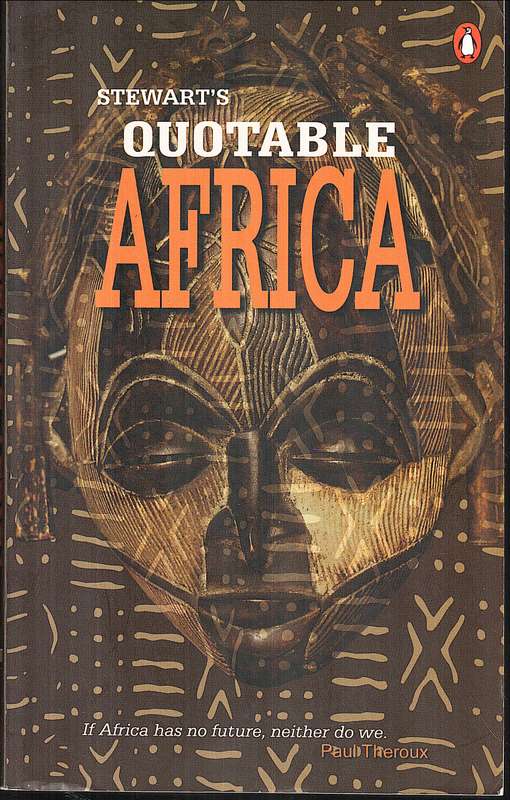 Stewart's Quotable Africa - Julia Stewart