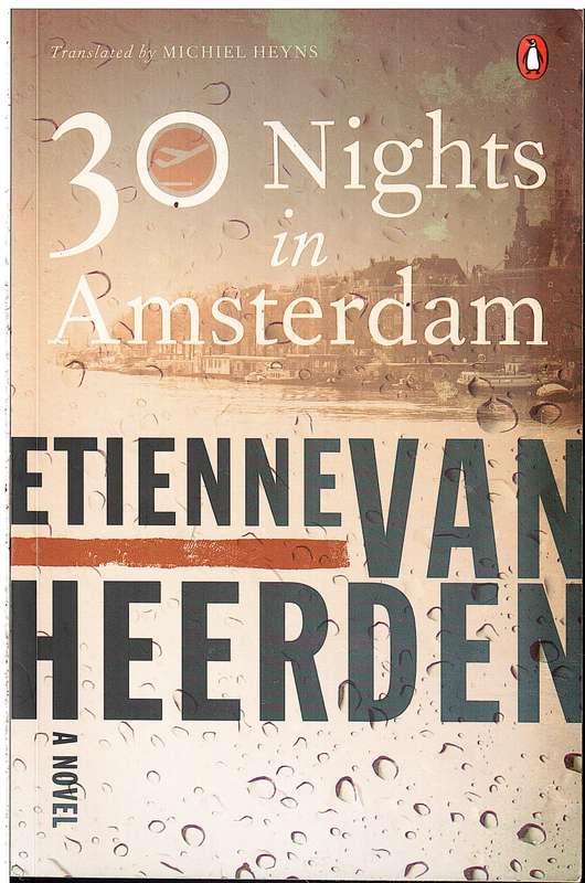 30 Nights in Amsterdam - Etienne van Heerden