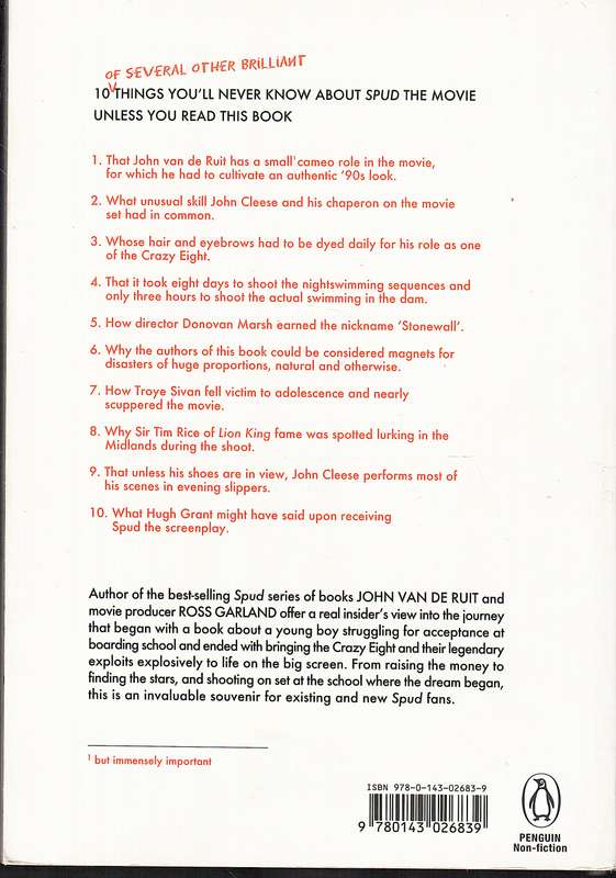 The Making of Spud The Movie and How a Wickedly Splendid Plan Came Together - John van de Ruit