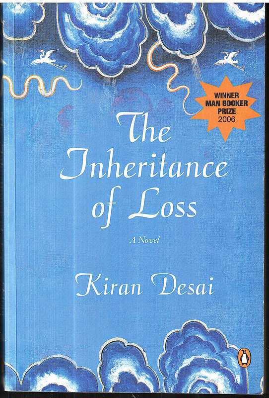 The Inheritance of Loss - Kiran Desai [WINNER MAN BOOKER PRIZE 2006]