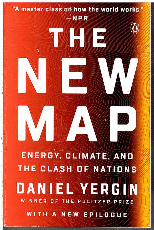 The New Map: Energy, Climate and the Clash of Nations - Daniel Yergin