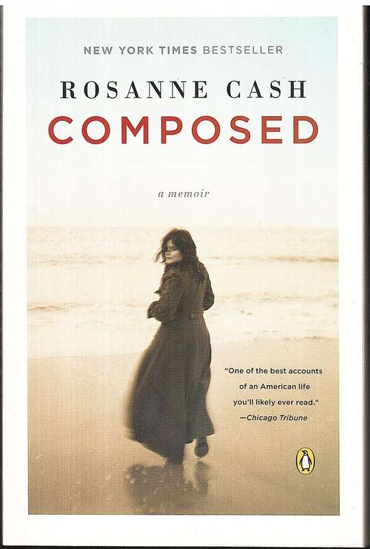 Composed: A Memoir - Roseanne Cash
