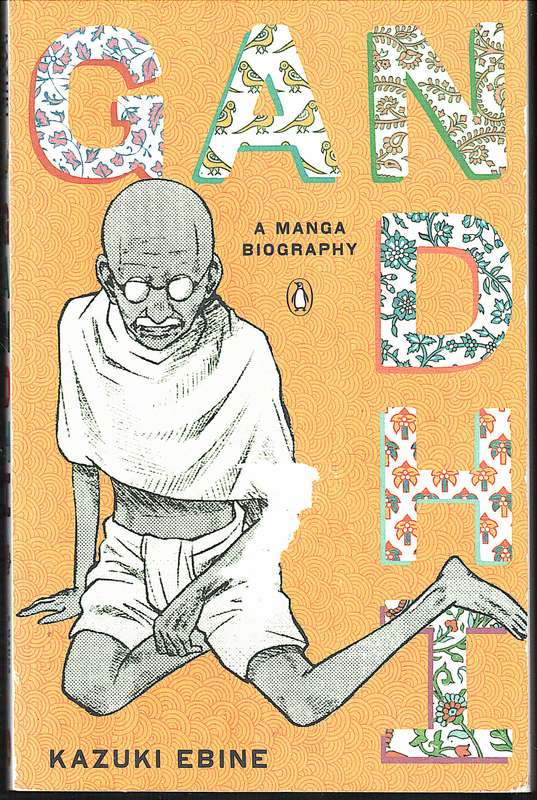 Gandhi: A Manga Biography - Kazuki Ebine