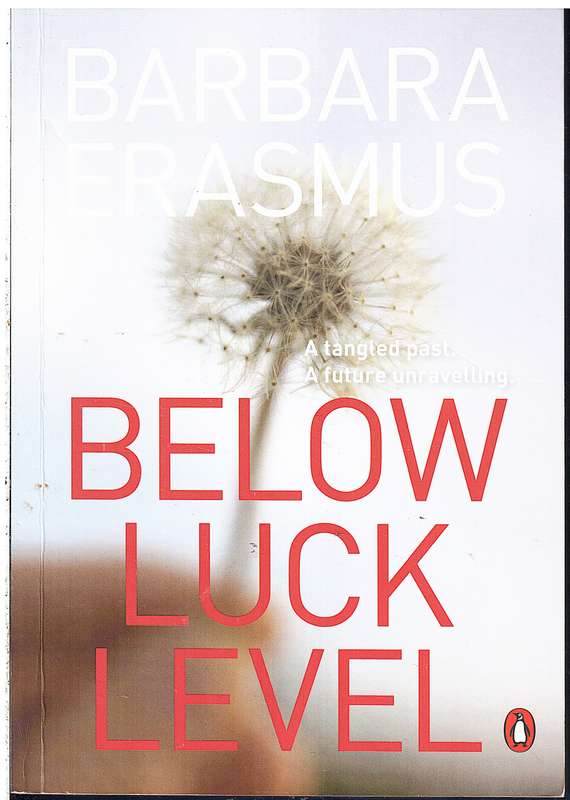 Below Luck Level - Barbara Erasmus [INSCRIBED BY AUTHOR]