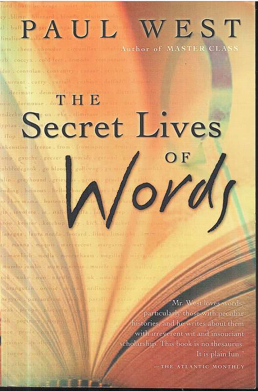 The Secret Lives of Words - Paul West