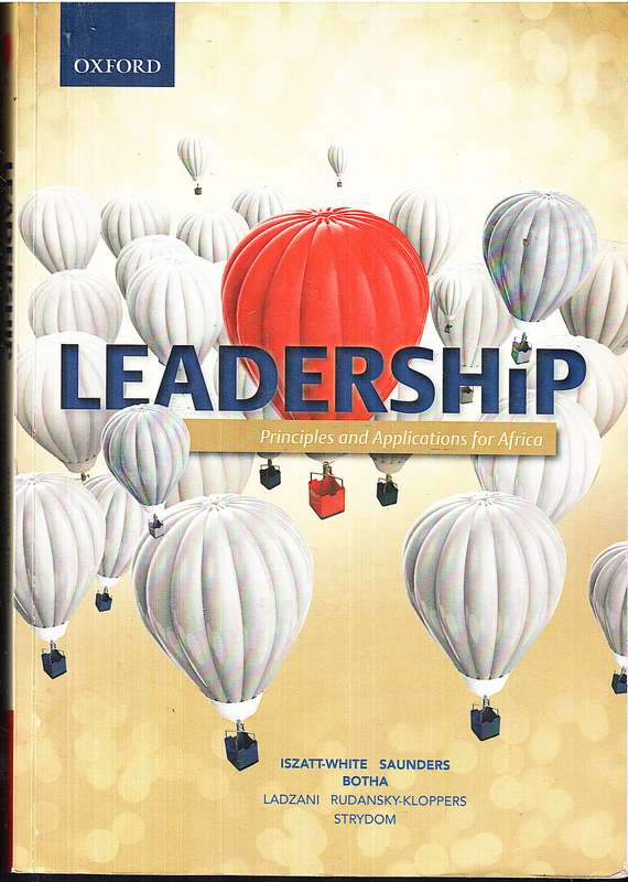 Leadership: Principles and Applications for Africa - Iszatt-White, Saunders, Botha et al