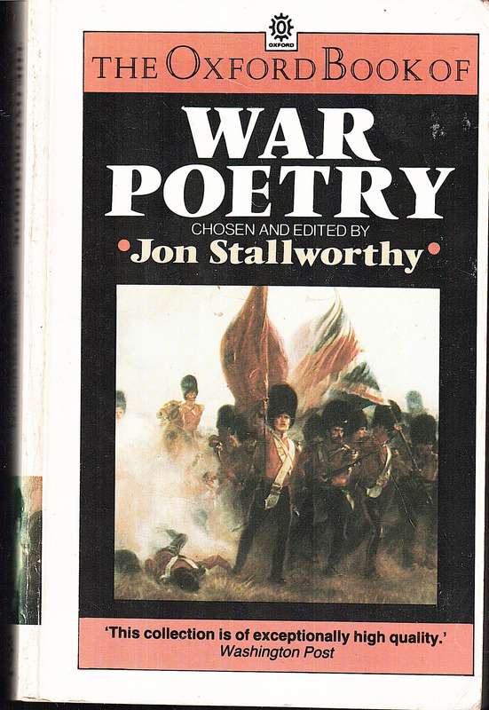 The Oxford Book of War Poetry - Jon Stallworthy