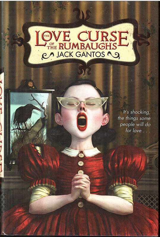 The Love Curse of the Rumbaughs - Jack Gantos