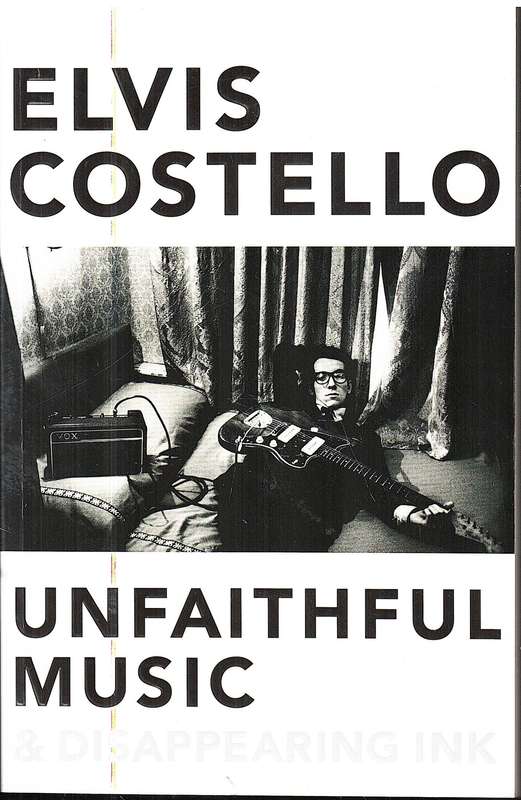 Unfaithful Music & Disappearing Ink - Elvis Costello