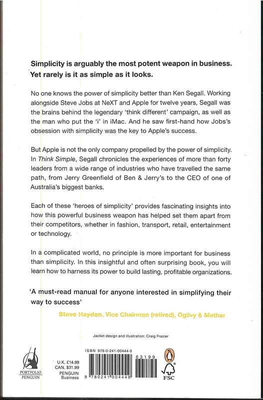 Think Simple: How Smart Leaders Defeat Complexity - Ken Segall