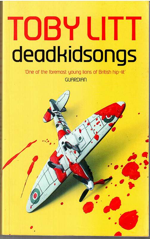 Deadkidsongs - Toby Litt