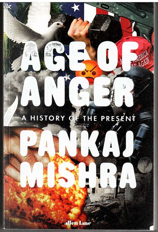 Age of Anger: A History of the Present - Pankaj Mishra