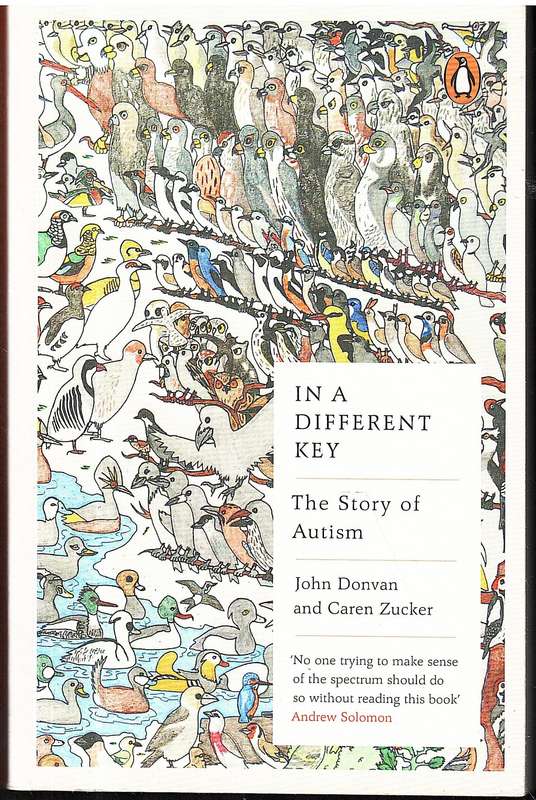 In a Different Key: The Story of Autism - John Donvan and Caren Zucker