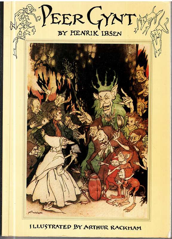 Peer Gynt - Henrik Ibsen (Illustrated by Arthur Rackham)