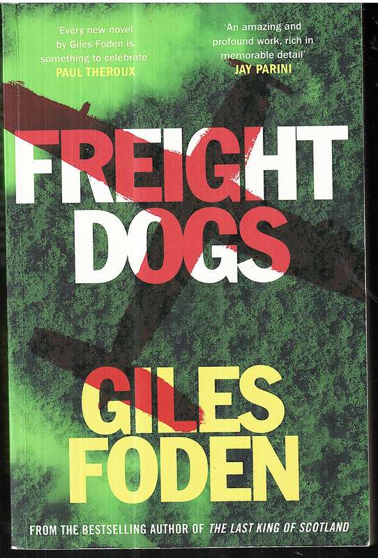 Freight Dogs - Giles Foden
