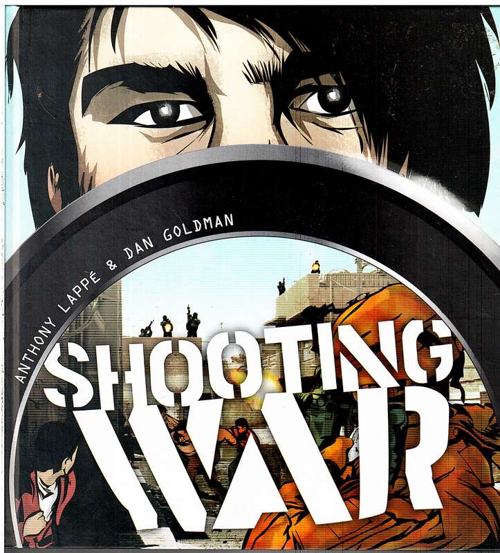 Shooting War - Anthony Lappe (Illustrated by Dan Goldman)