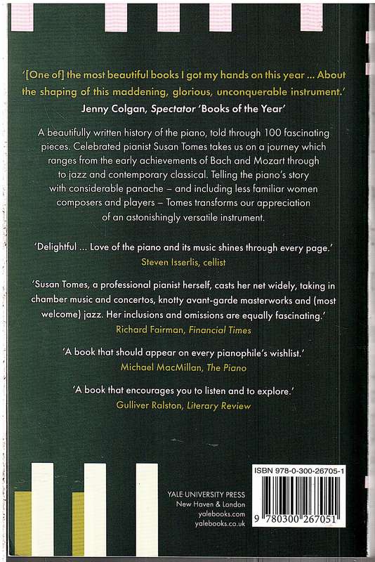 The Piano: A History in 100 Pieces - Susan Tomes