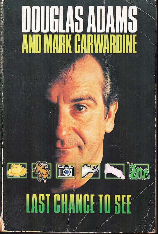 Last Chance to See - Douglas Adams and Mark Carwardine