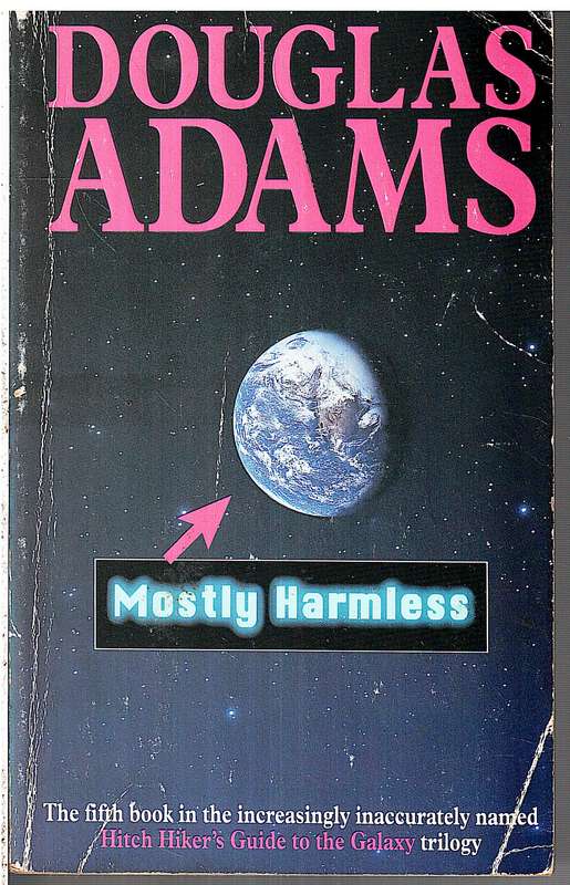 Mostly Harmless - Douglas Adams