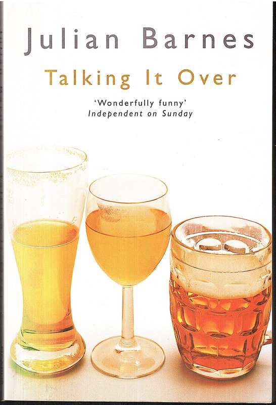 Talking it Over - Julian Barnes