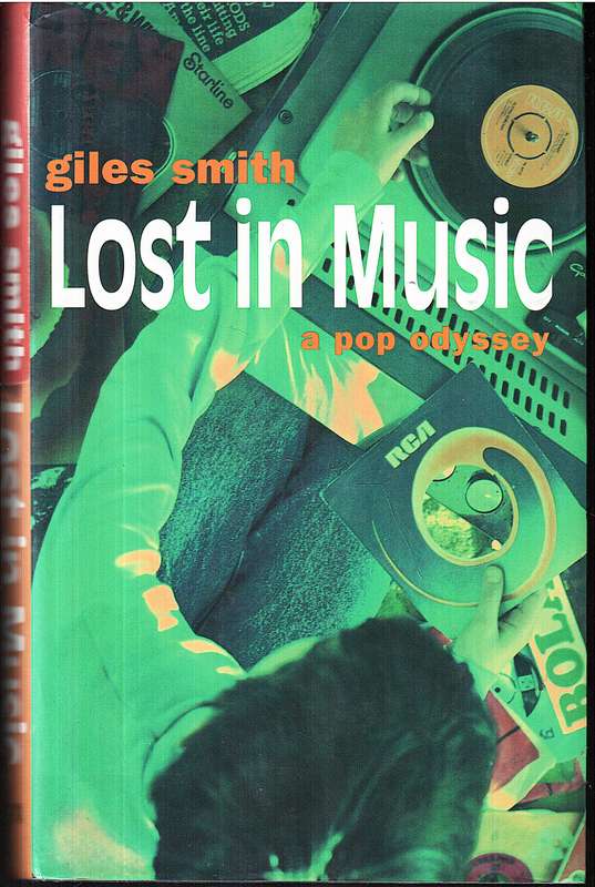 Lost in Music: A Pop Odyssey - Giles Smith