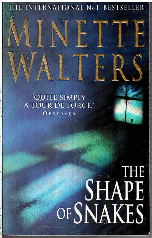 The Shape of Snakes - Minette Walters