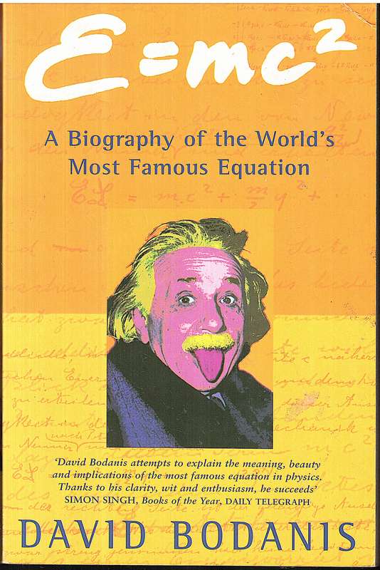 E  mc2: A Biography of the World's Most Famous Equation - David Bodanis