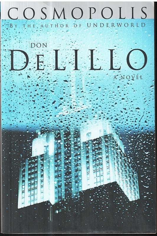 Cosmopolis - Don DeLillo