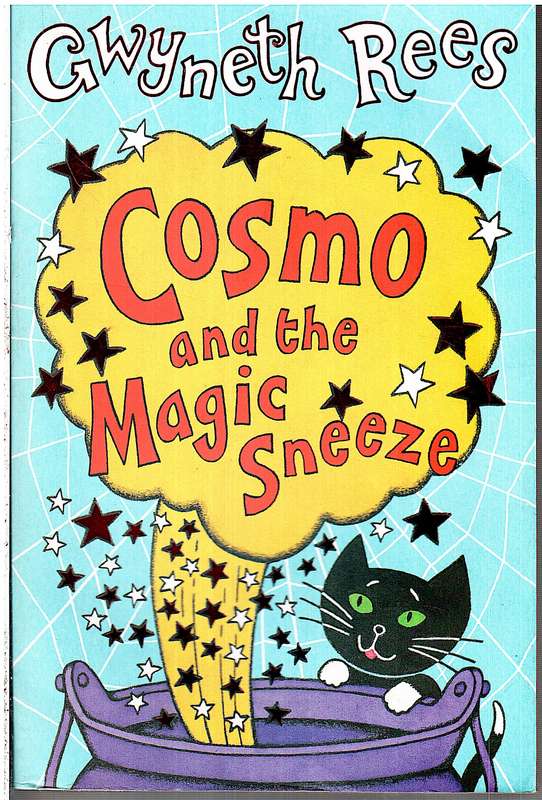 Cosmo and the Magic Sneeze - Gwyneth Rees