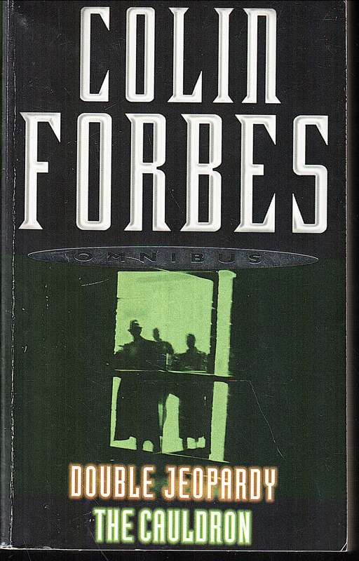 'Double Jeopardy' / 'The Cauldron' (Omnibus) - Colin Forbes