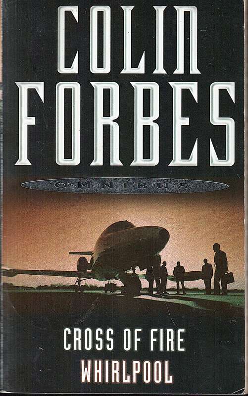'Cross of Fire' / 'Whirlpool' (Omnibus) - Colin Forbes