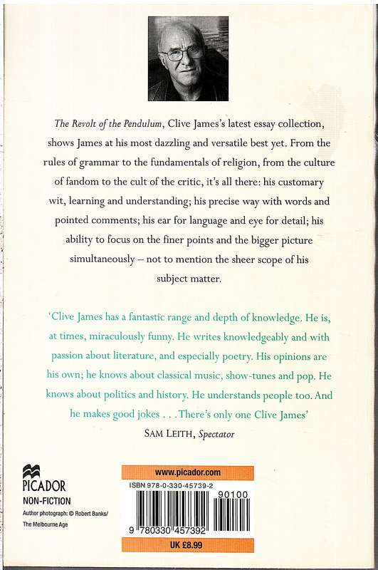 The Revolt of the Pendulum: Essays 2005-2008 - Clive James