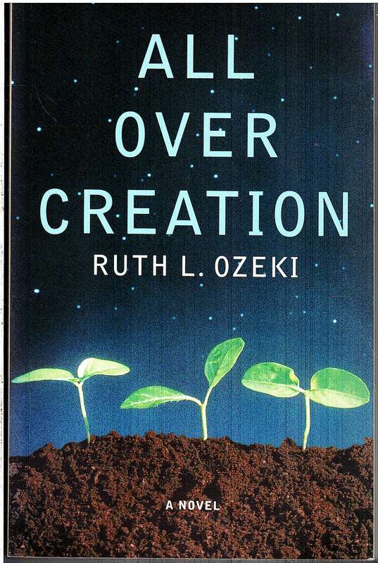 All Over Creation - Ruth Ozeki