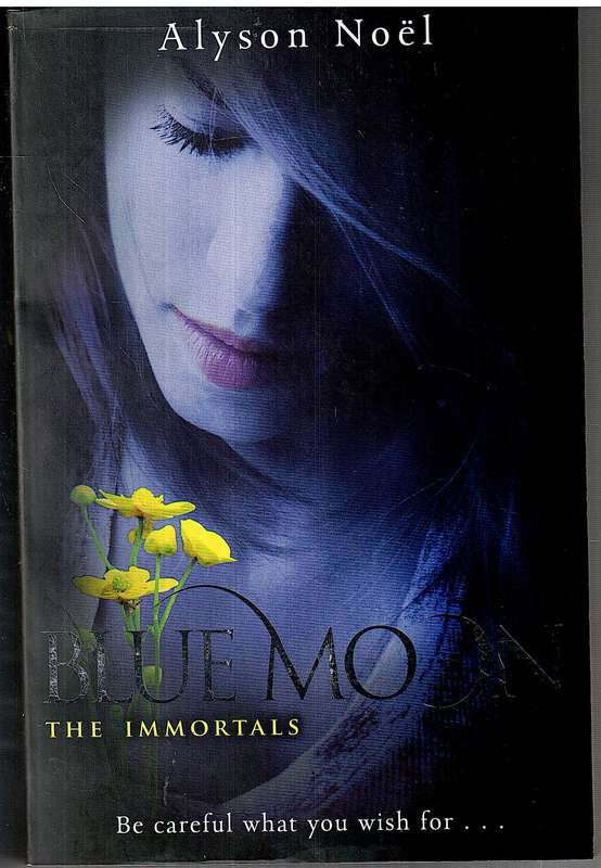 Blue Moon (The Immortals Book 2) - Alyson Noel