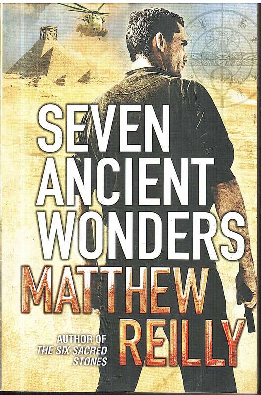 Seven Ancient Wonders - Matthew Reilly