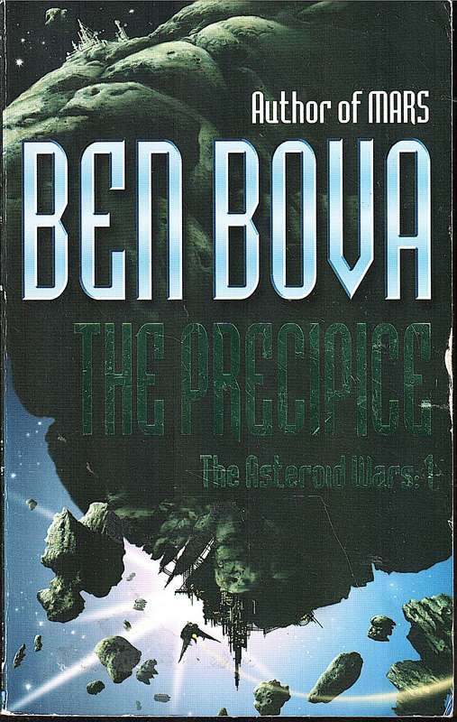 The Asteroid Wars 01: The Precipice - Ben Bova