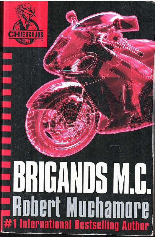 Cherub 11: Brigands M.C. - Robert Muchamore