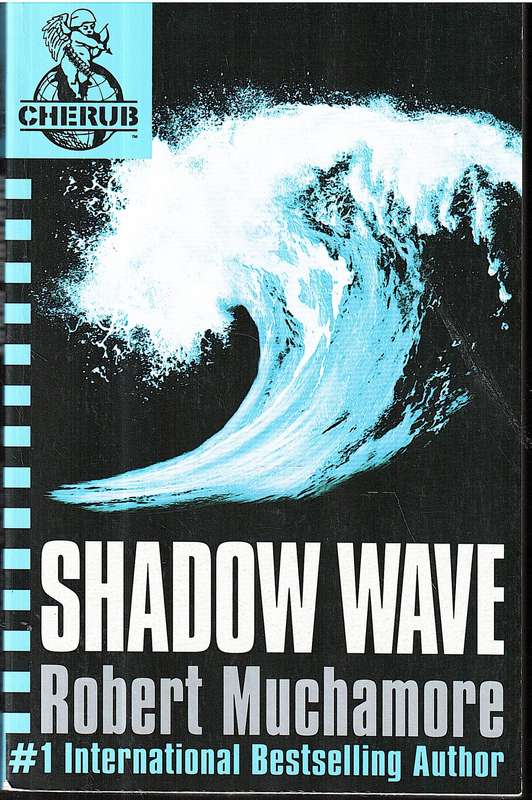 Cherub 12: Shadow Wave - Robert Muchamore