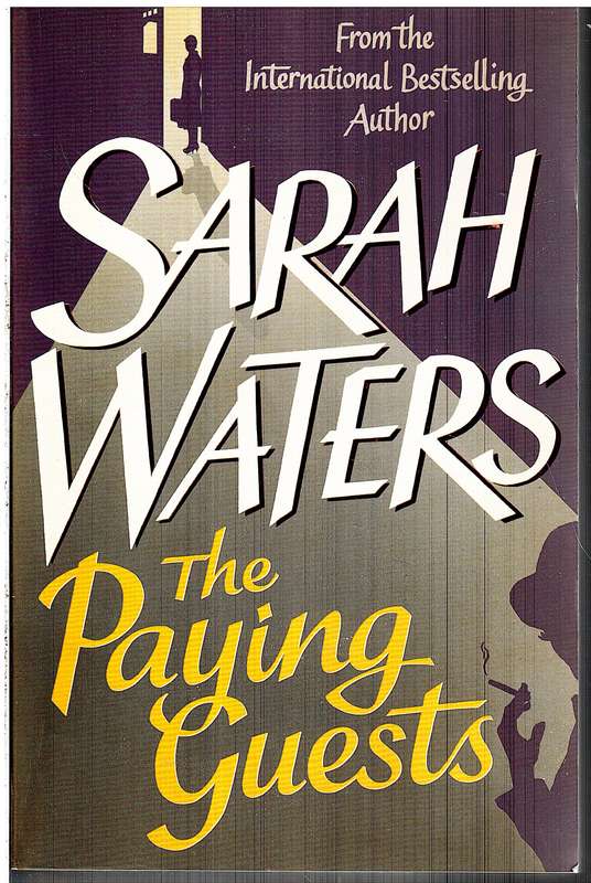 The Paying Guests - Sarah Waters