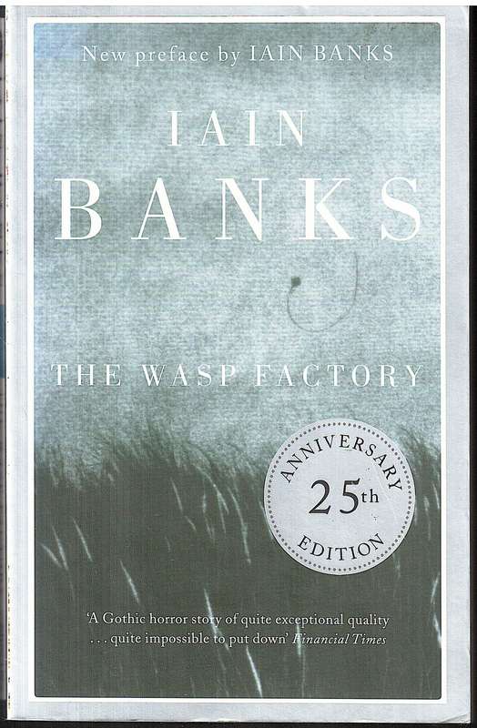 The Wasp Factory - Iain Banks [25th Anniversary Edition]