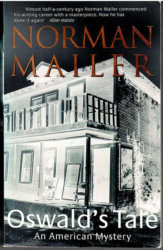 Oswald's Tale: An American Mystery - Norman Mailer