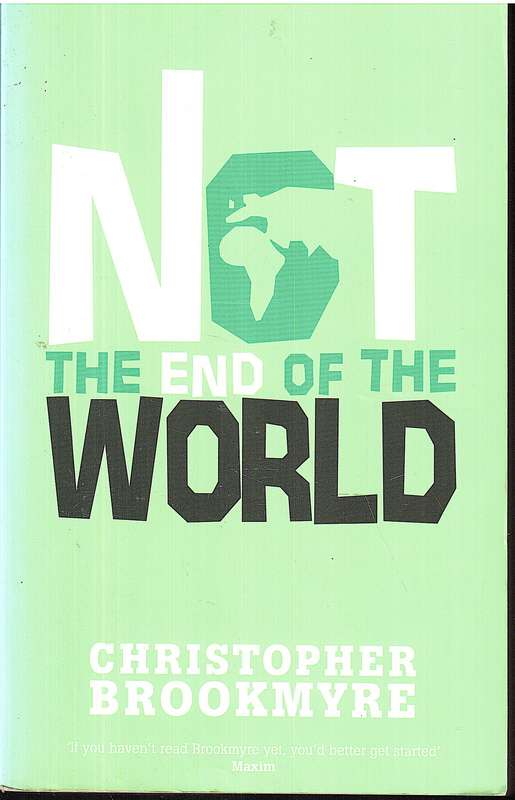 Not the End of the World - Christopher Brookmyre