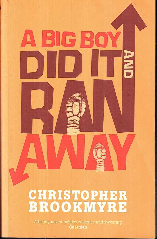 A Big Boy Did It And Ran Away (Angelique de Xavier Book 1) - Christopher Brookmyre