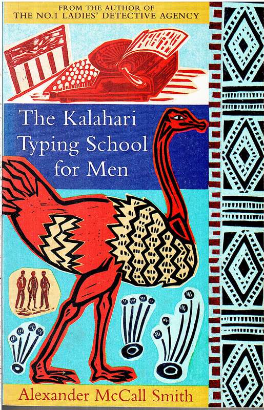 The Kalahari Typing School For Men - Alexander McCall Smith