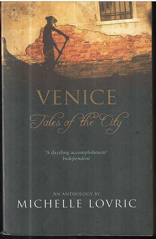 Venice: Tales of the City: An Anthology - Michelle Lovric