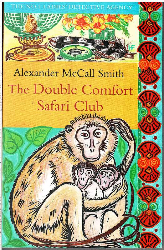 The Double Comfort Safari Club - Alexander McCall Smith