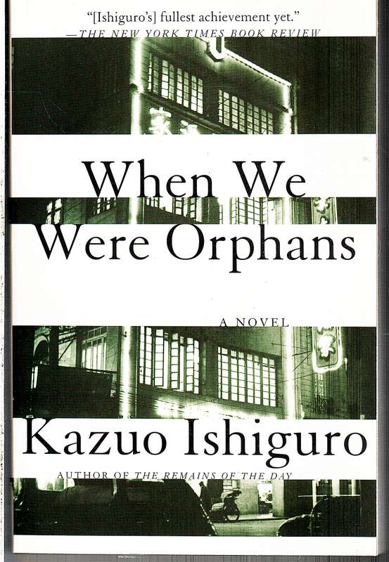 When We Were Orphans - Kazuo Ishiguro