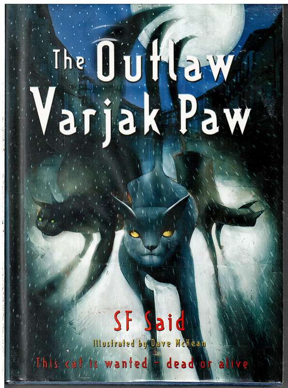 The Outlaw Varjak Paw - SF Said (Illustrated by David McKean)
